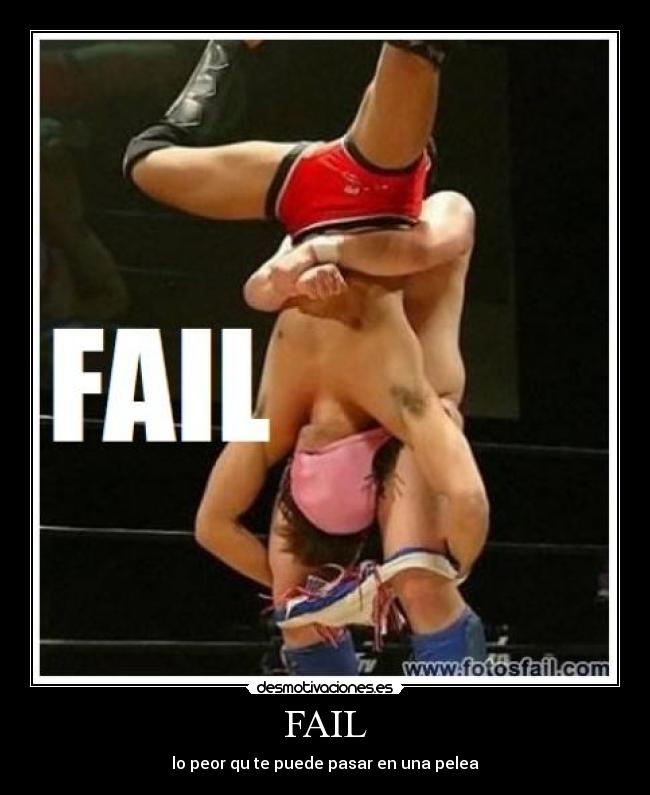 FAIL - lo peor qu te puede pasar en una pelea