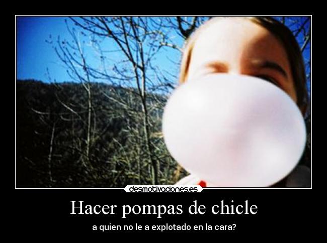 Hacer pompas de chicle - 
