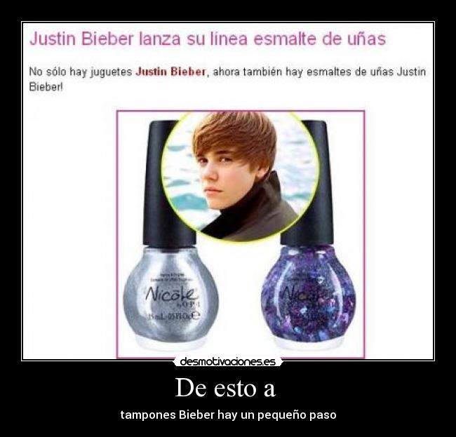 De esto a  - tampones Bieber hay un pequeño paso