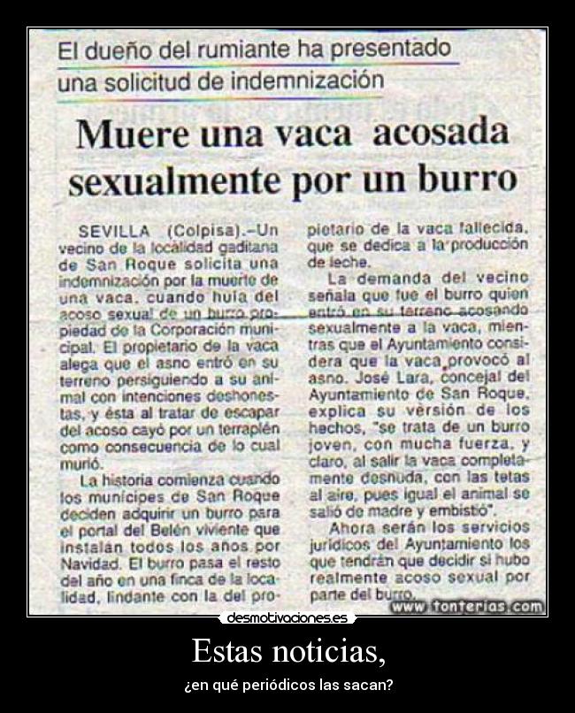 Estas noticias, - ¿en qué periódicos las sacan?