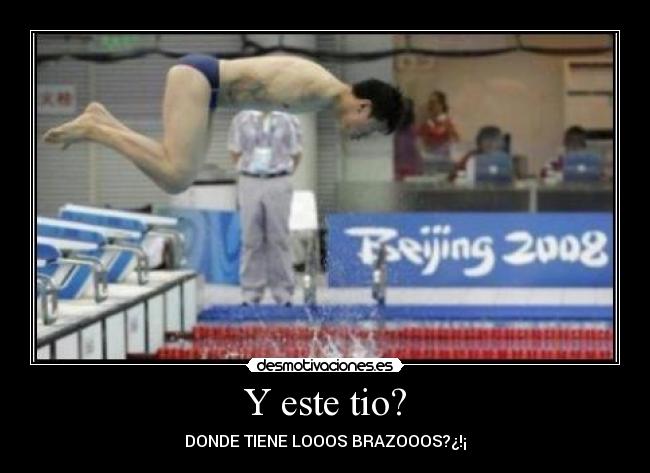 Y este tio? - DONDE TIENE LOOOS BRAZOOOS?¿!¡