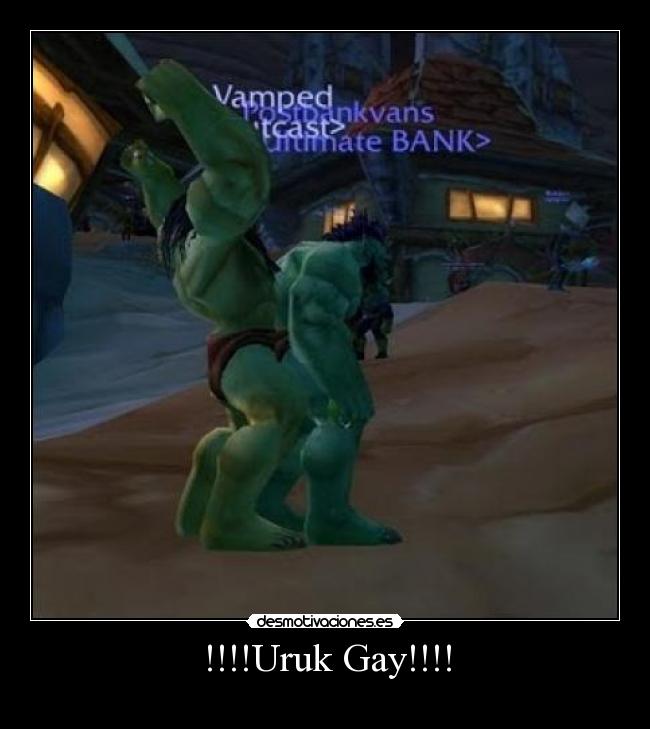 !!!!Uruk Gay!!!! -