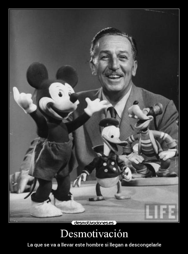 Desmotivación - La que se va a llevar este hombre si llegan a descongelarle