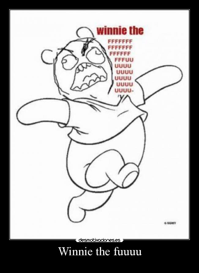 Winnie the fuuuu - 