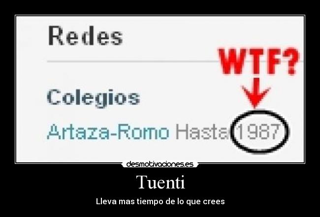 Tuenti - Lleva mas tiempo de lo que crees