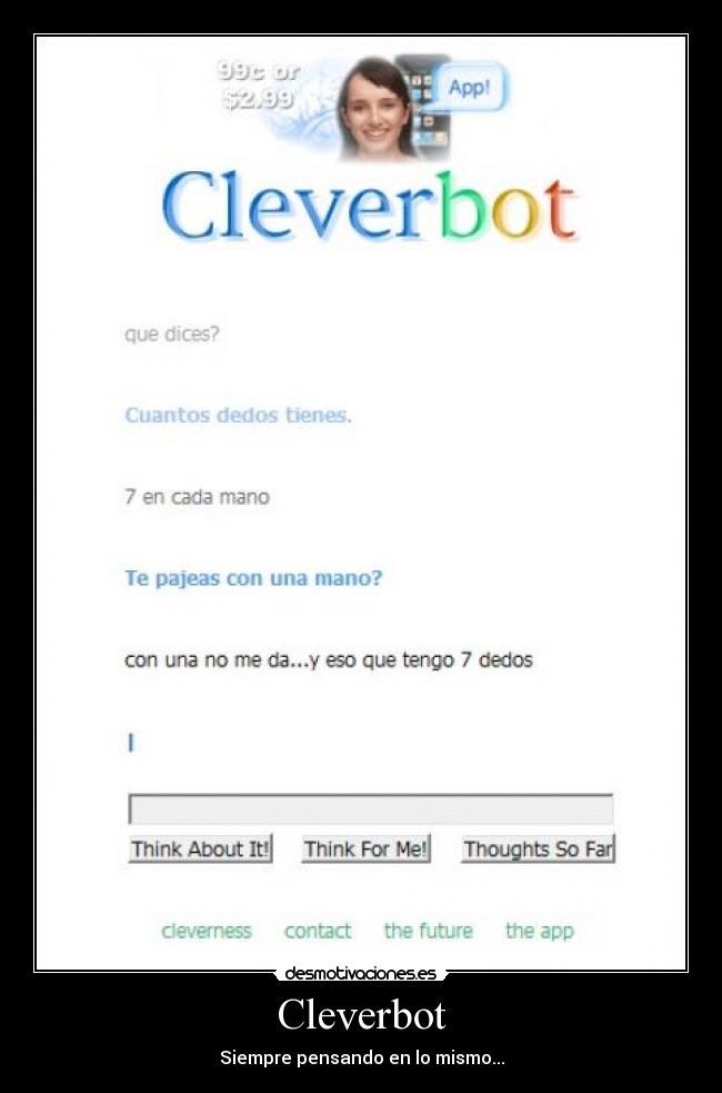 Cleverbot - Siempre pensando en lo mismo...