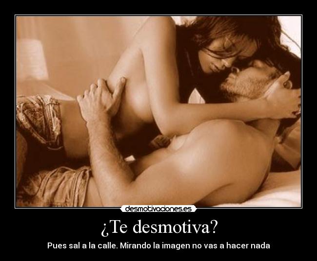 carteles amor beso desmotivacion motivacion sexo enamoramiento ligar soledad desmotivaciones