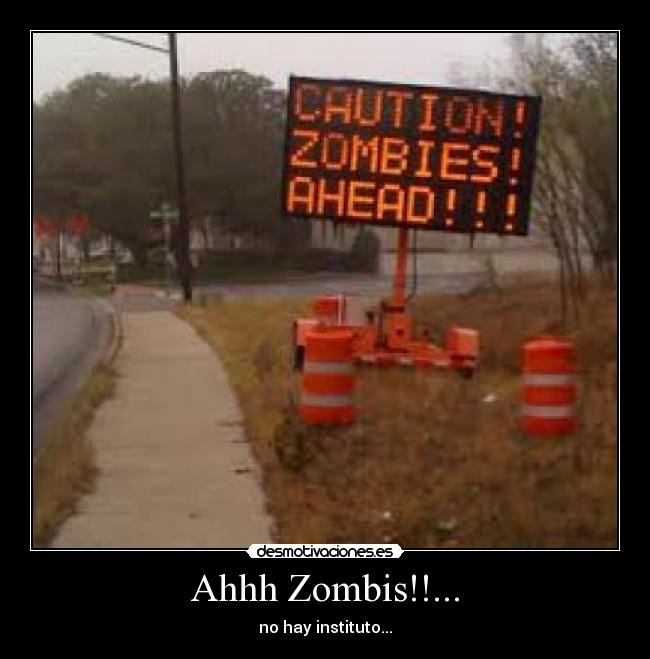 Ahhh Zombis!!... - 