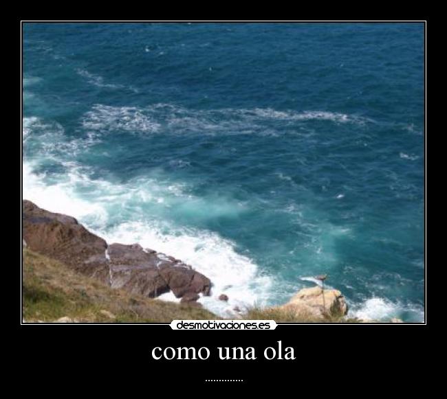 como una ola -
