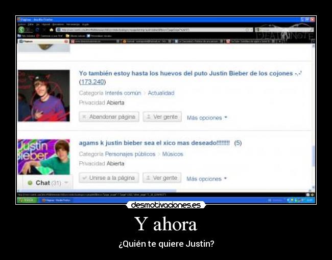 Y ahora - ¿Quién te quiere Justin?