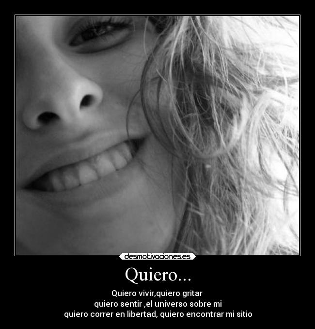 Quiero... -