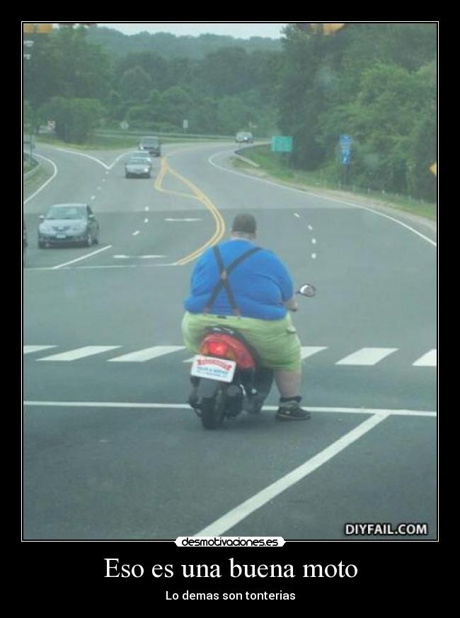 Eso es una buena moto -