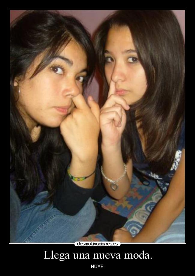 Llega una nueva moda. -