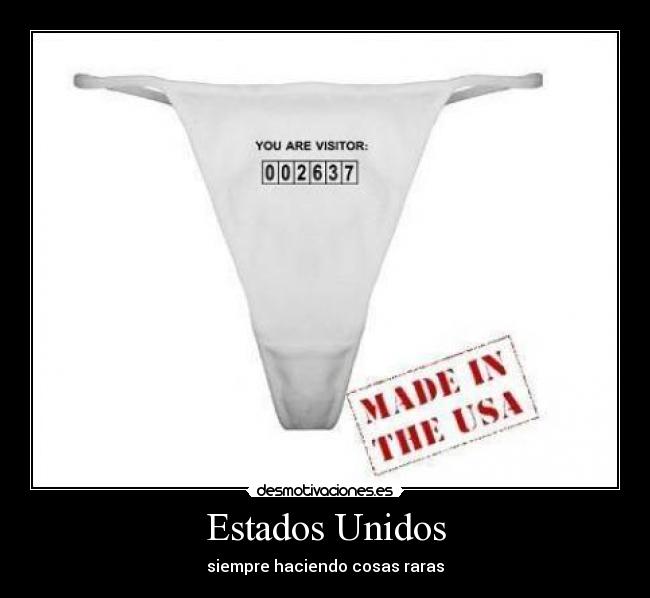 Estados Unidos - siempre haciendo cosas raras