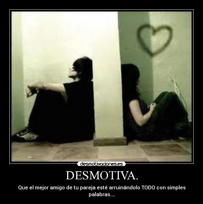 DESMOTIVA. -