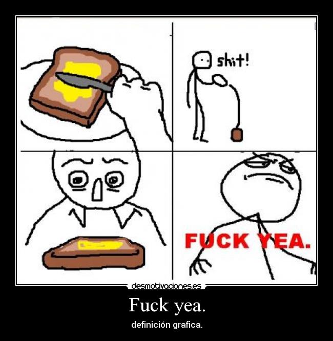 Fuck yea. - 