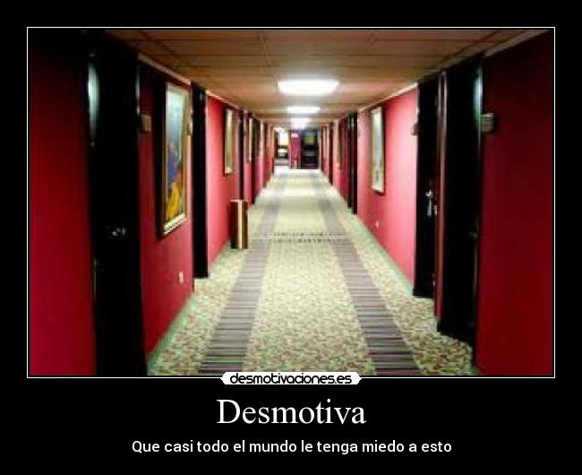 Desmotiva - Que casi todo el mundo le tenga miedo a esto