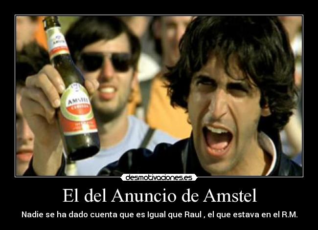El del Anuncio de Amstel -