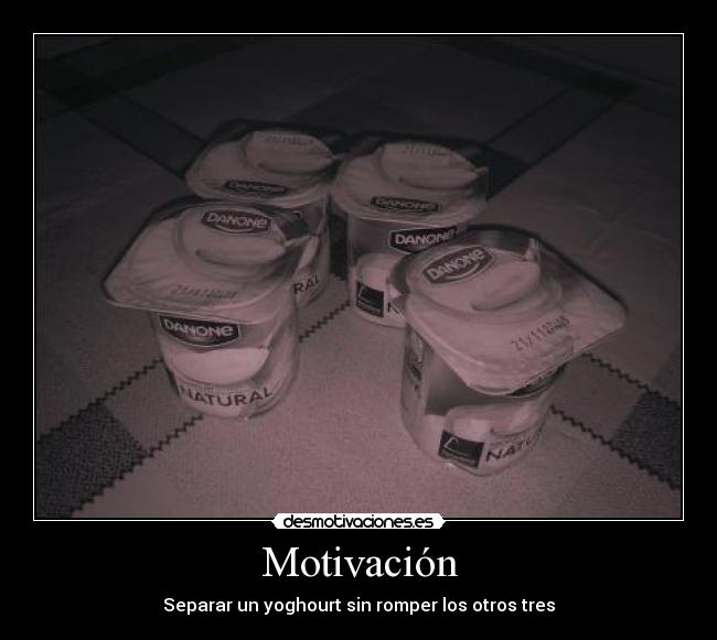 Motivación - Separar un yoghourt sin romper los otros tres