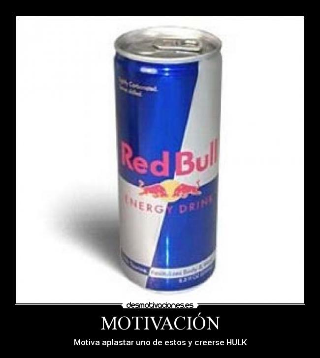 MOTIVACIÓN - Motiva aplastar uno de estos y creerse HULK