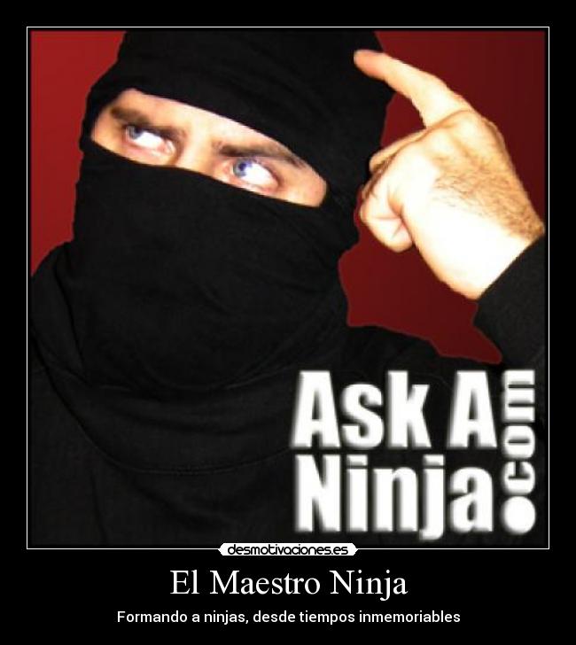 El Maestro Ninja - Formando a ninjas, desde tiempos inmemoriables