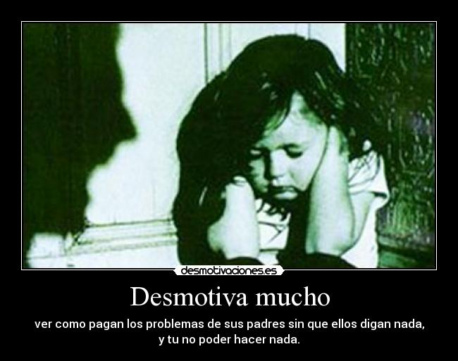 Desmotiva mucho - 