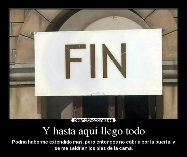 carteles fin llegar extender mas puerta cama salir caber desmotivaciones