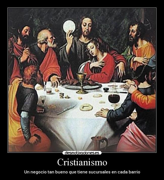 Cristianismo - Un negocio tan bueno que tiene sucursales en cada barrio