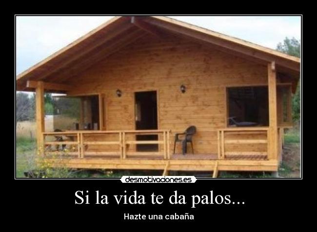 Si la vida te da palos... -