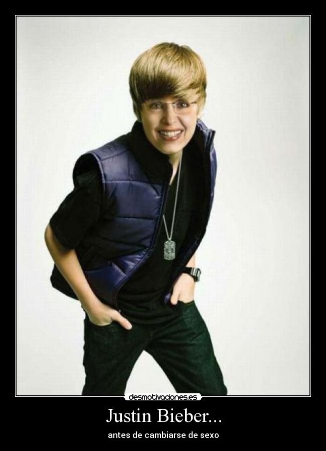 Justin Bieber... -