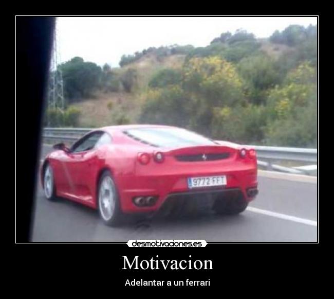 Motivacion - Adelantar a un ferrari