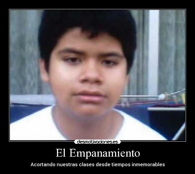 El Empanamiento - Acortando nuestras clases desde tiempos inmemorables