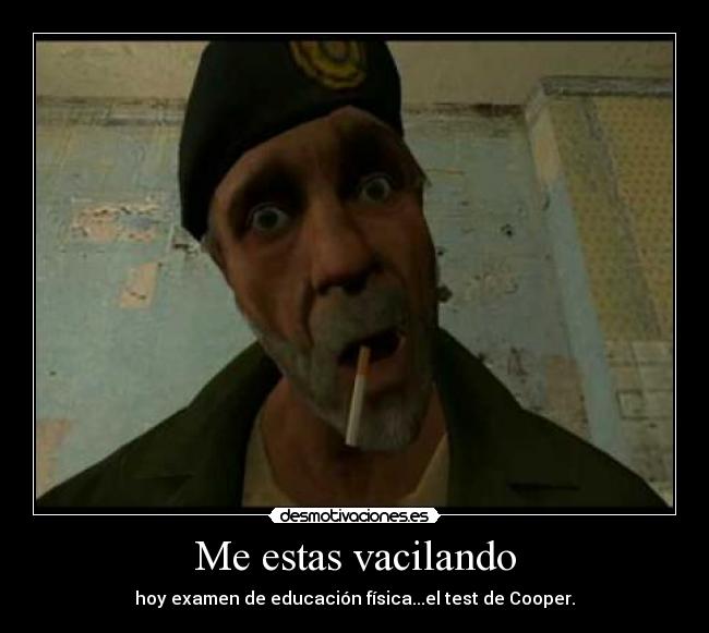 Me estas vacilando - 