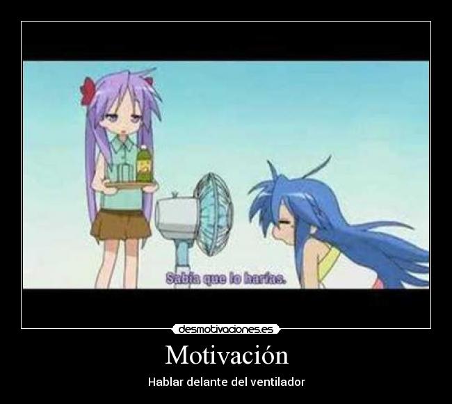 Motivación - Hablar delante del ventilador