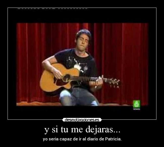 y si tu me dejaras... - 