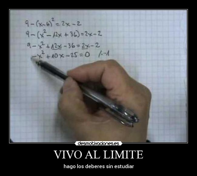 VIVO AL LIMITE - hago los deberes sin estudiar