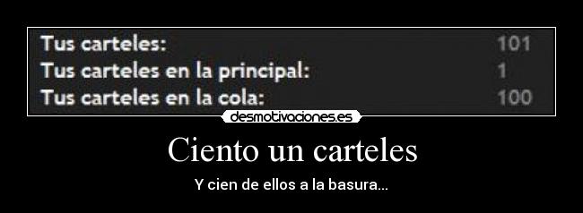 Ciento un carteles - Y cien de ellos a la basura...