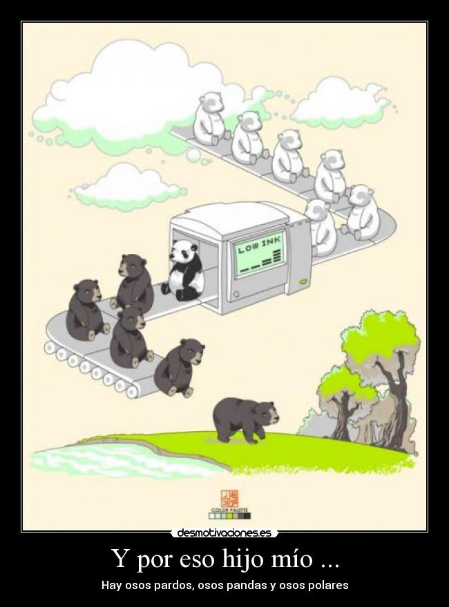 Y por eso hijo mío ... -