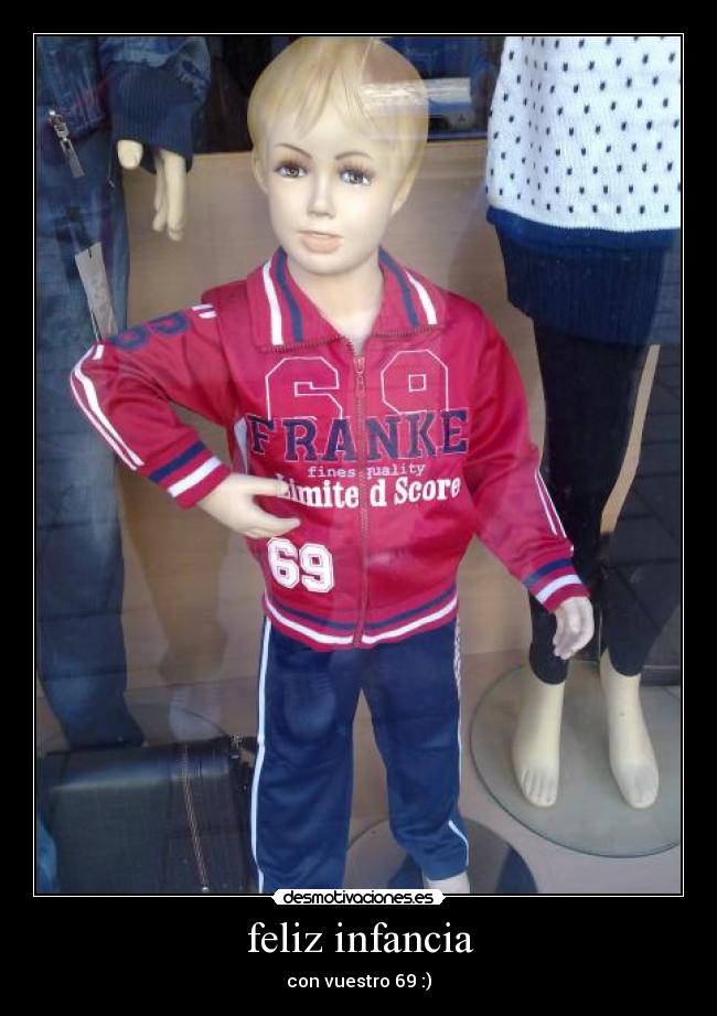 feliz infancia - con vuestro 69 :)