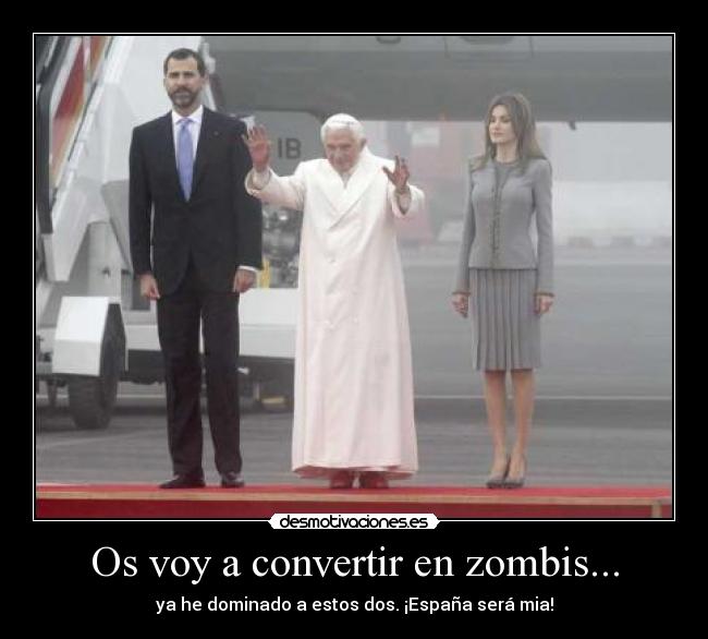 Os voy a convertir en zombis... - 
