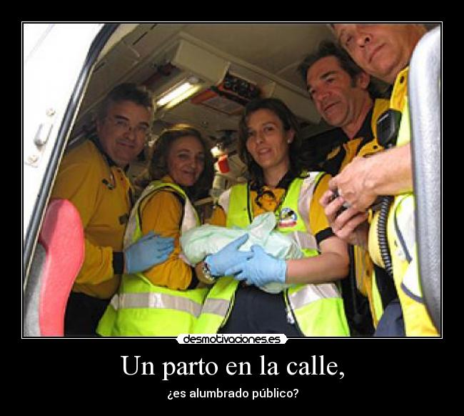 Un parto en la calle, -