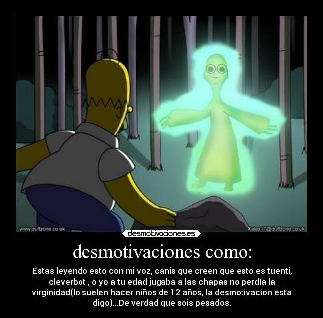 desmotivaciones como: -