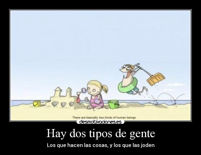 Hay dos tipos de gente -