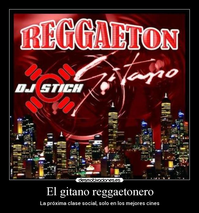 El gitano reggaetonero - La próxima clase social, solo en los mejores cines