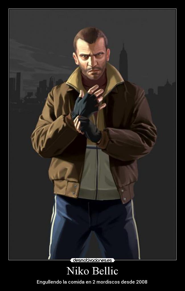 Niko Bellic - Engullendo la comida en 2 mordiscos desde 2008