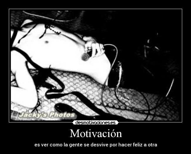 Motivación - es ver como la gente se desvive por hacer feliz a otra