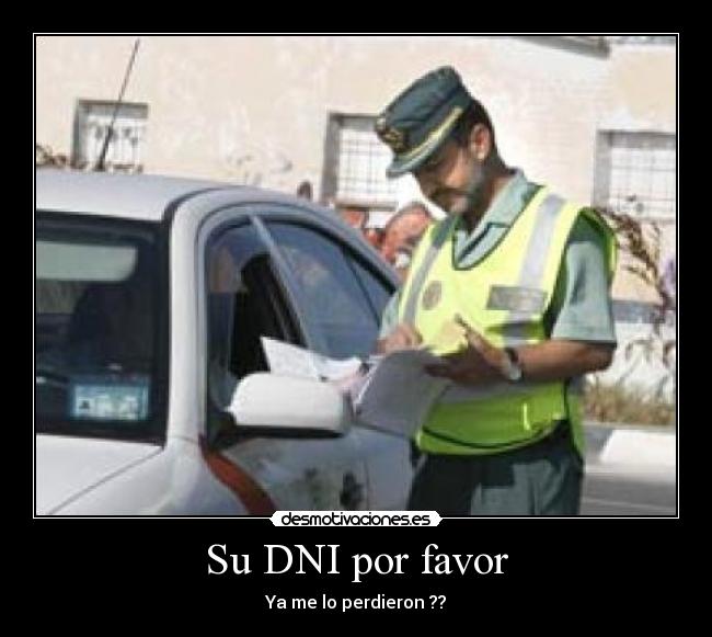 Su DNI por favor -