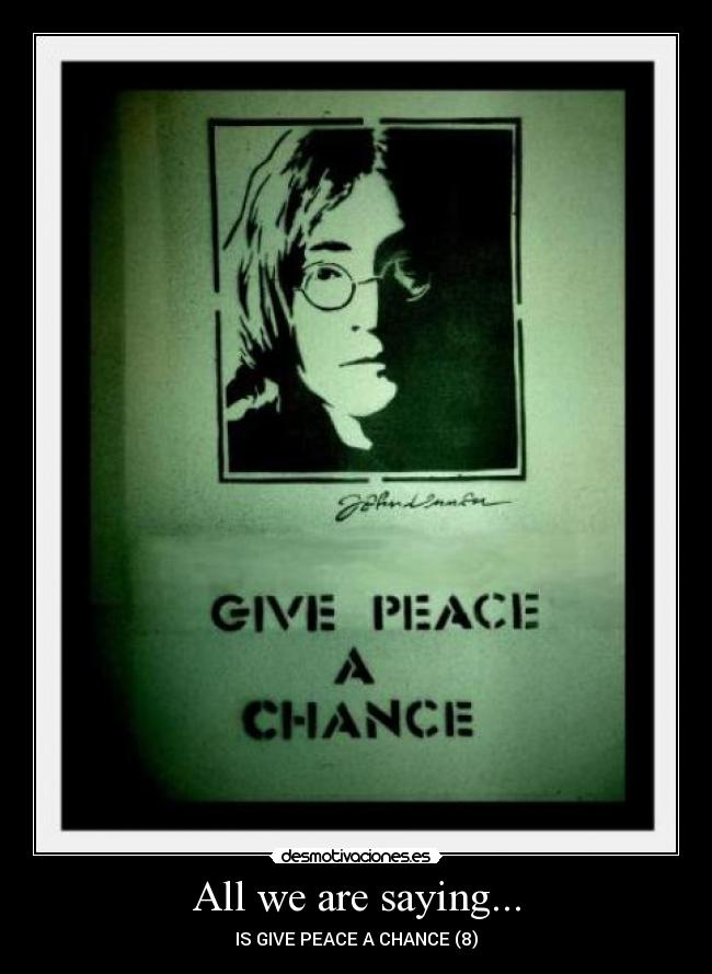 All we are saying... -