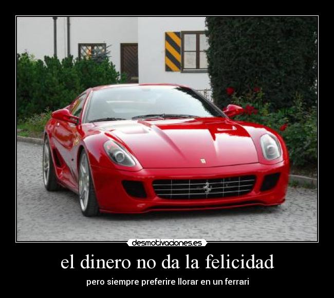 carteles dinero felicidad ferrari desmotivaciones