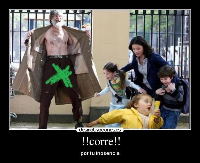 !!corre!! - por tu inosencia